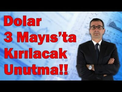 Dolar 3 Mayıs'ta Kırılacak Unutma!