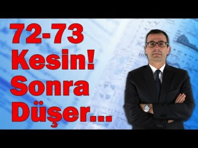 72-73 Kesin! Sonra Düşer...