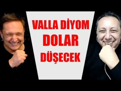 VALLA DİYOM DOLAR DÜŞECEK