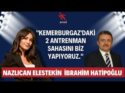 Spor Borsası | İbrahim Hatipoğlu | Nazlıcan Elestekin