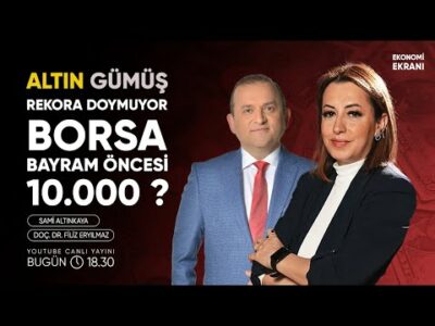 Altın Gümüş Rekora Doymuyor | Borsa 10000 Olur Mu ? | Filiz Eryılmaz | Ekonomi Ekranı