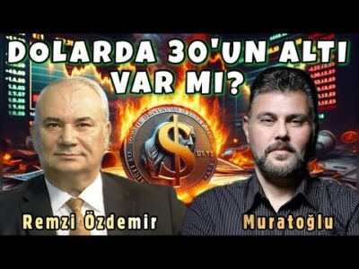 DOLAR YATIRIMCILARI DİKKAT! Bilmeniz Gereken Kritik Beklentiler... MURAT MURATOĞLU - REMZİ ÖZDEMİR