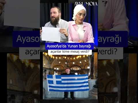 Ayasofya’da Yunan Bayrağı Açanlar Kime Mesaj Verdi? #shorts