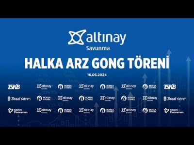 Altınay Savunma Halka Arz Gong Töreni