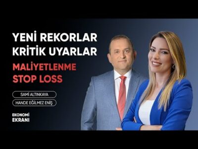 Yeni Rekorlar Kritik Uyarılar | Stop Loss ve Maliyetlenme | Hande Eğilmez Eniş | Ekonomi Ekranı