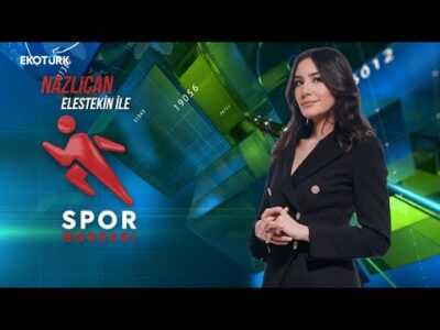 Spor Borsası | Tunç Afşar | Nazlıcan Elestekin