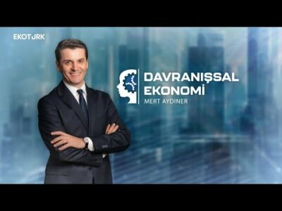 Davranışsal Ekonomi | Eda Ocak | Mert Aydıner