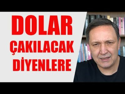 DOLAR ÇAKILACAK DİYENLERE