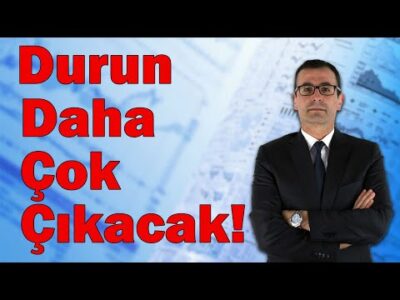 DURUN DAHA ÇOK ÇIKACAK!!!