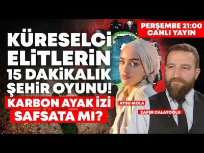 Bill Gates ve Karbon Salınım Planı! Türkiye Kimin İzinde? Yapay Et Rezaleti | Zafer Calayoğlu