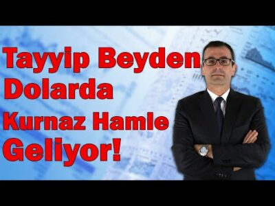 Tayyip Beyden Dolarda Kurnaz Hamle Geliyor!