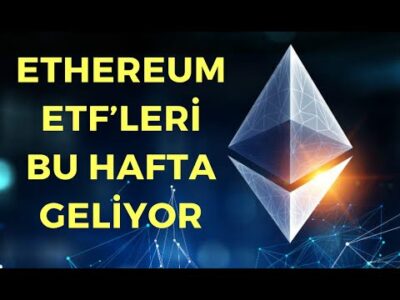 Ethereum ETF'leri Bu Hafta Geliyor - Dünyanın Haberi 428 - 30.06.2024
