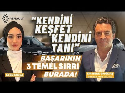 Başarılı Oldum Demek İçin Ne Yapmalı? RENAULT MAİS CEO’DAN Altın Değerinde Tavsiyeler | Aysu Mola