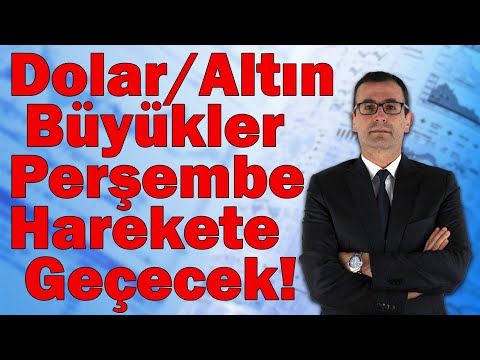 Dolar/Altın Büyükler Perşembe Harekete Geçecek!