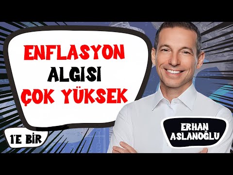 Halkın enflasyon algısı yüksek!, TÜİK’in açıklamaları talihsiz! & Sıkıntı ortada! | Erhan Aslanoğlu