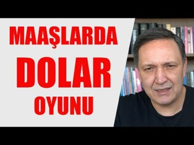 MAAŞLARDA DOLAR OYUNU
