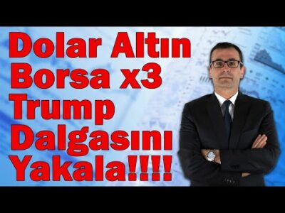 (Dolar, Altın, Borsa) x3 Trump Dalgası Geliyor!