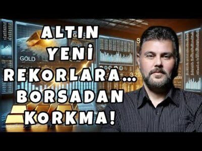 ALTIN YENİ REKORLARA... BORSADAN KORKMA! | MURAT MURATOĞLU