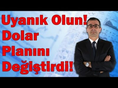 Uyanık Olun! Dolar Planını Değiştirdiler!