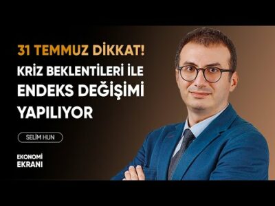 31 Temmuz'a Dikkat! | Tema Değerlemeden Üstündür | Selim Hun | Ekonomi Ekranı