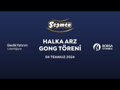 "Seğmen" Halka Arz Gong Töreni