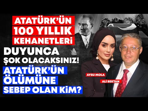 ATATÜRK KEHANETLERİ – 3.Gözü Açık mıydı? Atatürk Yanlış Tedavinden mi Öldü? | Aysu Mola