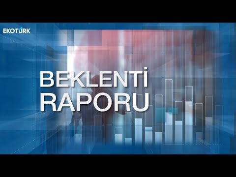 Borsa İstanbul’da yükseliş ivmesi devam edecek mi? | Burak Köseoğlu | Büşra Bingöl | Beklenti Raporu