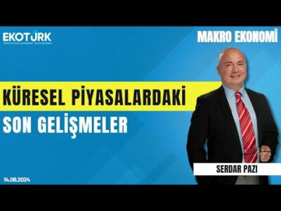 Dr. Burak Köseoğlu | Serdar Pazı | Makro Ekonomi