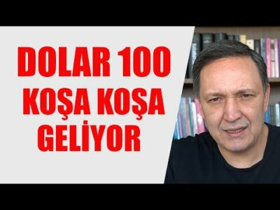 DOLAR 100 KOŞA KOŞA GELİYOR