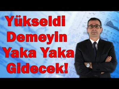 Yükseldi Demeyin! Yaka Yaka Gidecek! Borsada Ne Oluyor? Altında Hedef Nere?