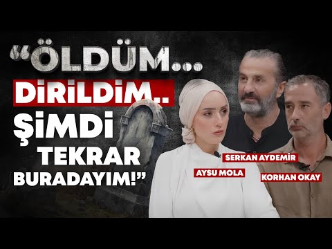 Ölüm Sonrası Deneyimde Neler Yaşadı? “Ölülerle konuştum” - Durugörü Nedir? | Aysu Mola