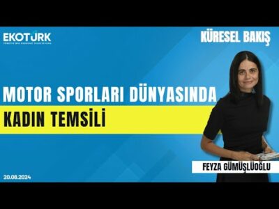 Küresel Bakış | Burcu Çetinkaya | Feyza Gümüşlüoğlu