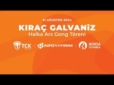 "Kıraç Galvaniz" Halka Arz Gong Töreni