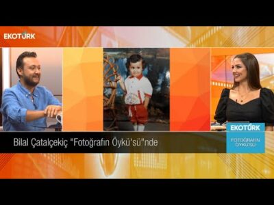 Bilal Çatalçekiç | Öykü Cengiz | Fotoğrafın Öyküsü (21.08.2024)