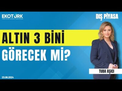Altın 3 bini görecek mi? | Tuba Aşıcı | Dış Piyasa