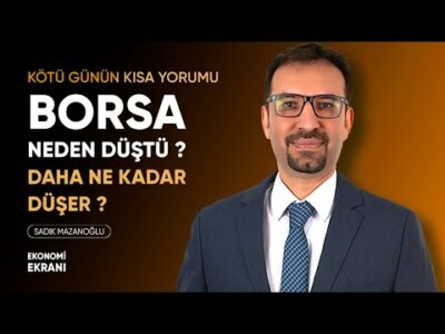 Dikkat! Borsa Neden Düştü ? Borsa Daha Ne Kadar Düşer ? | Sadık Mazanoğlu | Ekonomi Ekranı