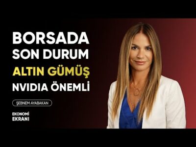 Borsada Son Durum | Nvidia Önemli | Gümüş Altın | Şebnem Ayabakan | Ekonomi Ekranı