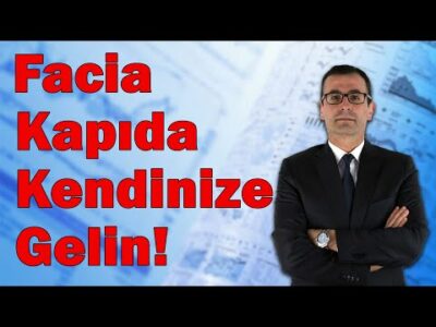 Facia Kapıda! Kendinize Gelin!