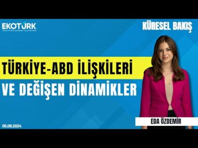 Küresel Bakış | Prof. D. Ragıp Kutay Karaca | Eda Özdemir