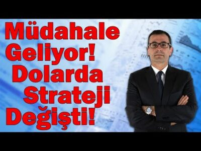 Müdahale Geliyor! Dolarda Strateji Değişti! Borsalar ne Olacak? Faizde Son Beklentiler!