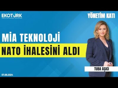 MİA Teknoloji NATO ihalesini aldı | Yönetim Katı | Özgür Çivi | Tuba Aşıcı
