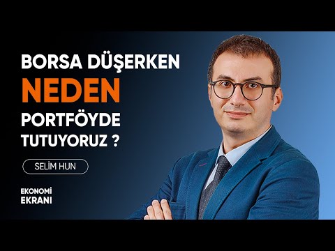 Borsa Düşerken Neden Portföyde Tutuyoruz ? | Portföy Dağılımı | Selim Hun | Ekonomi Ekranı