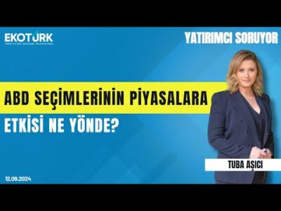 ABD seçimlerinin piyasalara etkisi ne yönde? | Erkan Öz | Yatırımcı Soruyor