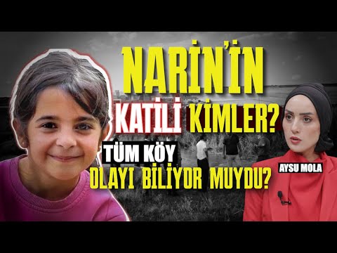 NARİN CİNAYETİNDE SONA DOĞRU! KÖYDE OLANLAR BİR BİR ORTAYA ÇIKIYOR! | Aysu Mola & Zafer Calayoğlu