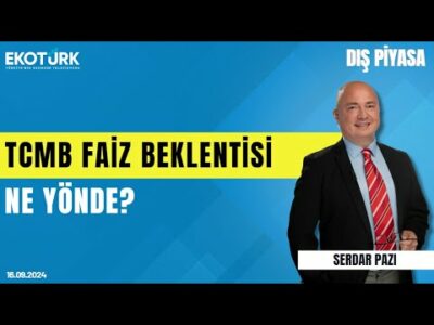 TCMB faiz beklentisi ne yönde? | Serdar Pazı | Dış Piyasa