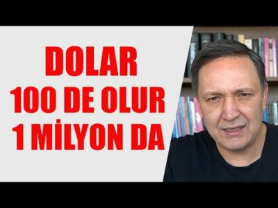DOLAR 100 DE OLUR 1 MİLYON DA