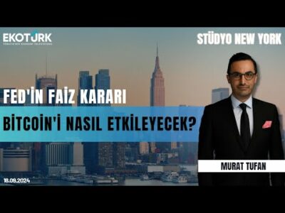 Fed'in faiz kararı Bitcoin'i nasıl etkileyecek? | Stüdyo New York | Murat Tufan