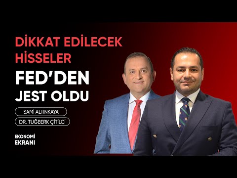 Dikkat Edilecek Hisseler | FED'den Jest Oldu | Dr. Tuğberk Çitilci | Ekonomi Ekranı