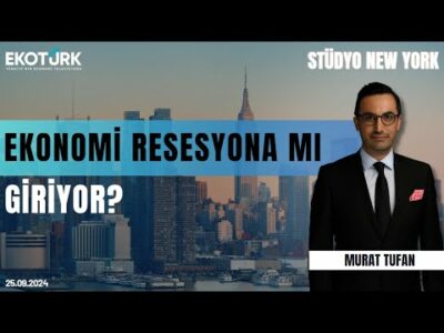 Ekonomi resesyona mı giriyor? | Stüdyo New York | Murat Tufan