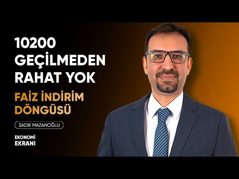 Borsaya Rahat Yok | Faiz İndirim Döngüsü | Sadık Mazanoğlu | Ekonomi Ekranı